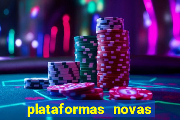 plataformas novas da bet